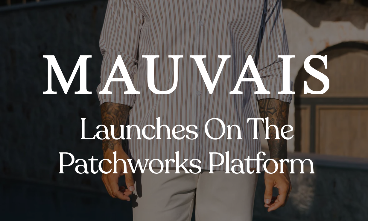 MAUVAIS launch on Patchworks iPaaS platform with Shopify and Mintsoft integration