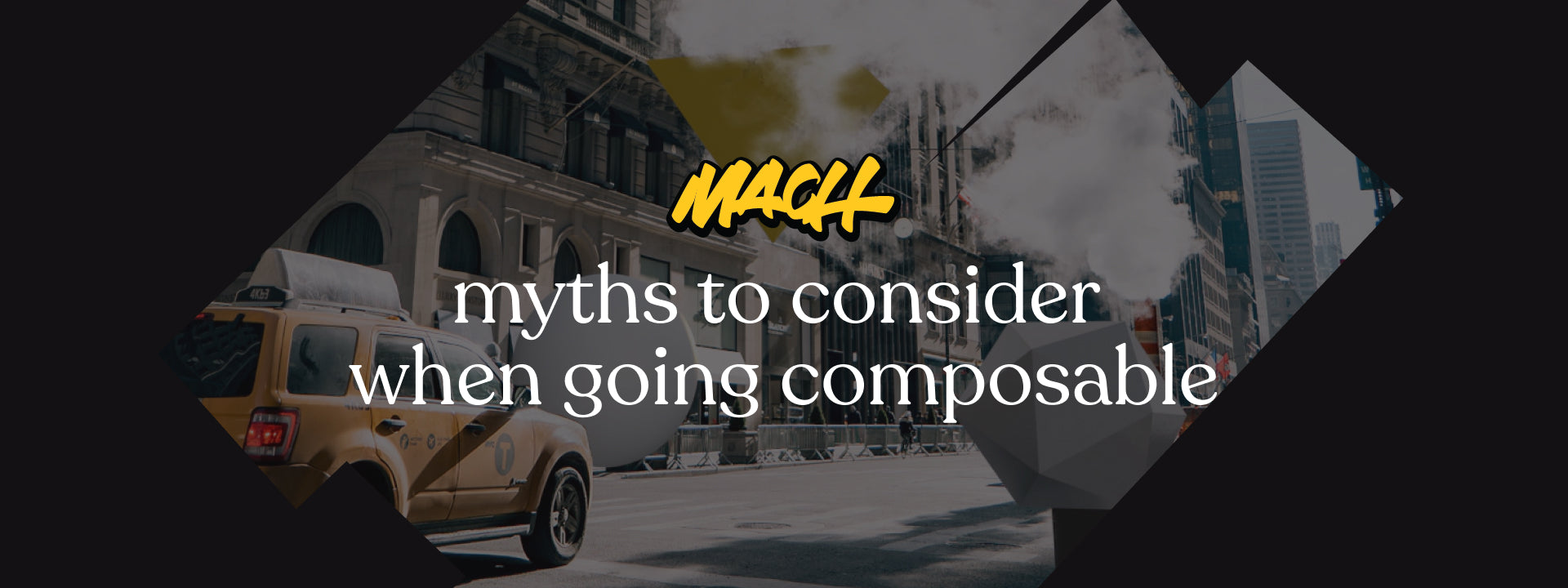 MACH myths to consider when going composable