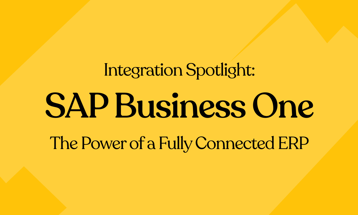 Integration Spotlight: SAP Business One – The Power of a Fully Connected ERP