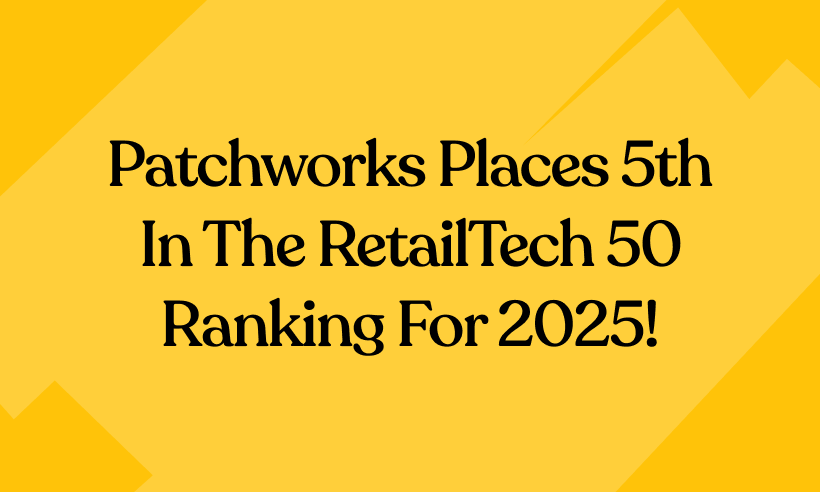 Patchworks Ranks 5th in BusinessCloud’s RetailTech 50