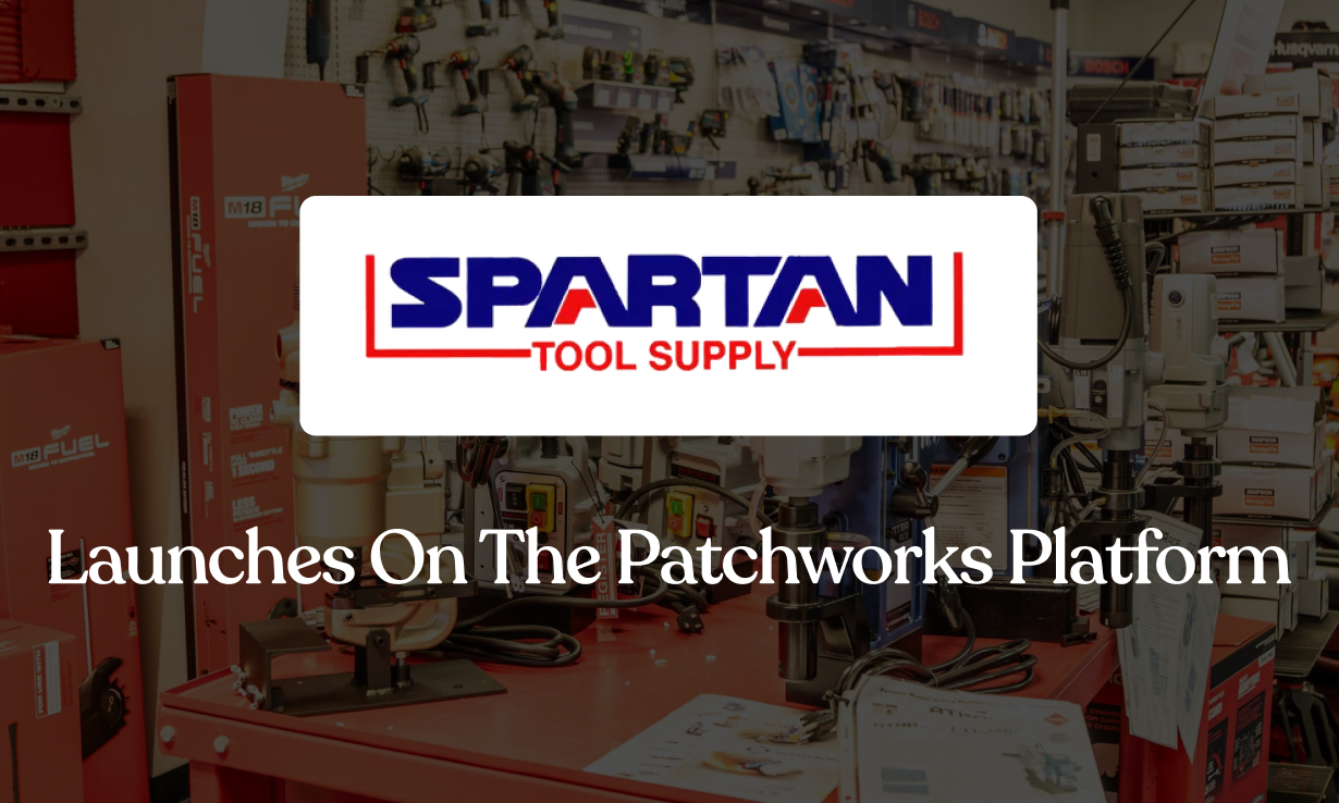 Spartan Tool Supply Launches on Patchworks: A Scalable B2B Ecommerce Integration Built for Growth