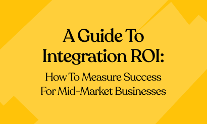 A Guide to Integration ROI: How to Measure Success