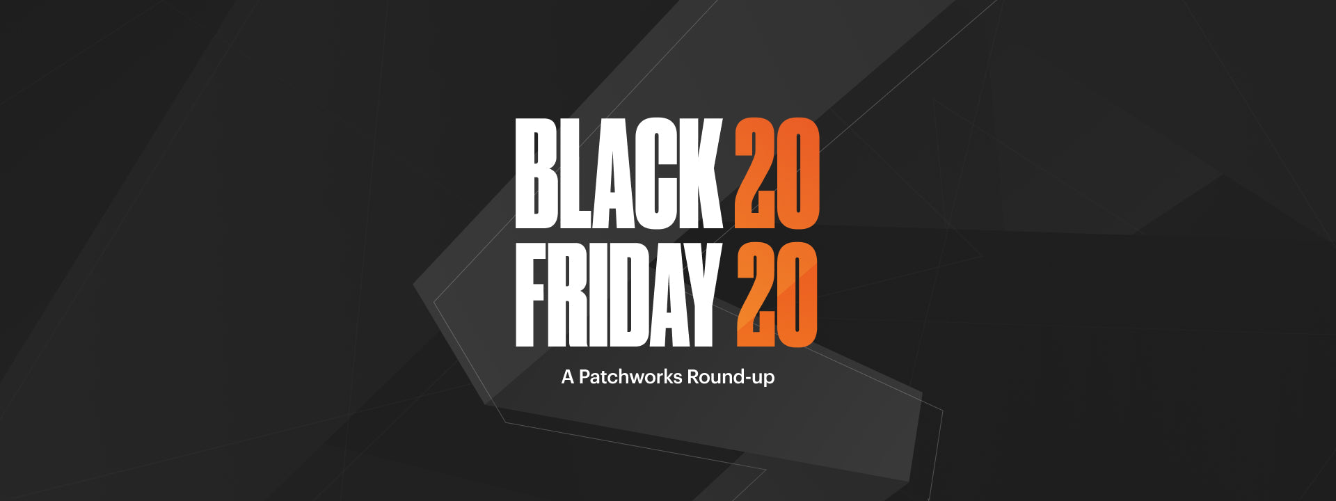Black Friday 2020: A Patchworks round-up